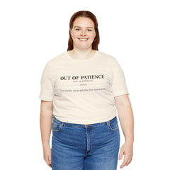 Out of Patience™ — Dictionary Series Tee