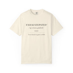 Exhaustepated™ — Dictionary Series Tee