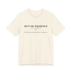 Out of Patience™ — Dictionary Series Tee